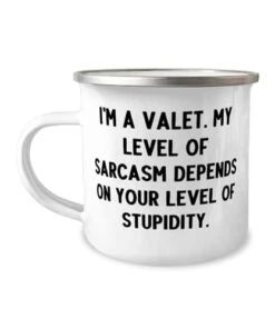 GENERIC Cute Valet 12oz Camper Mug, I'm A Valet. My Level Of Sarcasm Depends On Your, Present For Colleagues, Sarcastic Gifts From Boss, Valentines Day, Love, Flowers, Chocolates