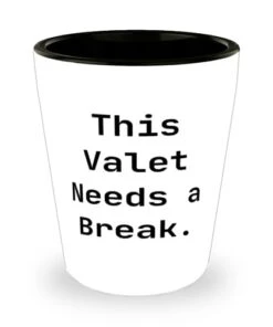 This Valet Needs A Break. Shot Glass, Valet Present From Friends, Love Ceramic Cup For Coworkers, Valet Gift Ideas, Valet Gifts For Men, Valet Gift Baskets, Valet Birthday Gift, Valet Christmas Gift