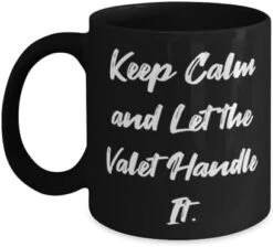 GENERIC Fun Valet 11oz 15oz Mug, Keep Calm And Let The Valet Handle It, Present For Friends, Appreciation Gifts From Friends, Gift Ideas For Valet, Valet Gift Baskets, Unique Valet Gifts, Personalized Valet -Songmics Furniture Shop 313CENLuzmL. AC 1