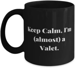 GENERIC Keep Calm, I'm (almost) A Valet. 11oz 15oz Mug, Valet Cup, Fun Gifts For Valet From Boss, Valet Gift Ideas, Valet Gag Gifts, Valet Presents -Songmics Furniture Shop 318ZWh3U2dL. AC 1