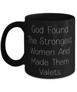 GENERIC God Found The Strongest Women And Made Them. Valet 11oz 15oz Mug, Unique Idea Valet Gifts, Cup For Coworkers From Colleagues, Valet Keychain, Valet Tray, Valet Box, Key Holder, Key Ring