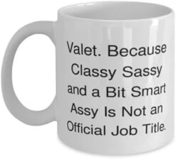 GENERIC Useful Valet 11oz 15oz Mug, Valet. Because Classy Sassy And A Bit, Gifts For Men Women, Present From Team Leader, Cup For Valet, Valentines Day, Love, Flowers, Chocolates -Songmics Furniture Shop 31G1krStDuL. AC 1