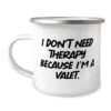 GENERIC Unique Valet 12oz Camper Mug, I Don't Need Therapy Because I'm A Valet, Present For Colleagues, Joke Gifts From Friends, Funny Coffee Mug, Funny Tea Mug, Funny Travel Mug, Oz Camper Mug Gift Set, Oz