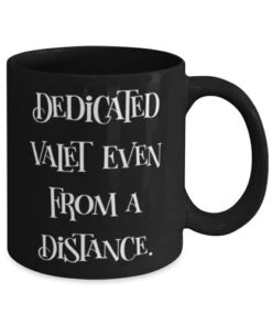 GENERIC Gag Valet Gifts, Dedicated Valet Even From A Distance, Brilliant 11oz 15oz Mug For Men Women, Cup From Colleagues, Gift Ideas For Boss, Best Gifts For Boss, Gift For Boss, Thoughtful Gifts For Boss,