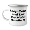 GENERIC Unique Valet 12oz Camper Mug, Keep Calm And Let The Valet Handle It, Cute For Coworkers From Coworkers, Valet Gift Ideas, Valet Gag Gifts, Valet Presents