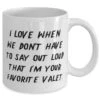 GENERIC Nice Valet Gifts, I Love When We Don't Have To Say Out Loud That I'm, Birthday Gifts, 11oz 15oz Mug For Valet From Colleagues, One Of A Kind Valet Gift, Unusual Valet Gift, Valet Gift That Stands Out,