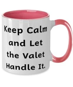 Keep Calm And Let The Valet Handle It. Two Tone 11oz Mug, Valet Cup, Sarcasm Gifts For Valet From Coworkers, Valet Gift Ideas, Valet Gag Gifts, Valet Presents