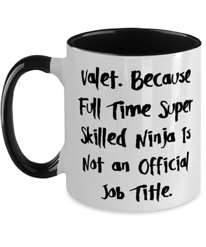 GENERIC Joke Valet Gifts, Valet. Because Full Time Super Skilled Ninja Is, Funny Birthday Two Tone 11oz Mug For Coworkers From Friends, Valentines Day Mug, Two Tone Coffee Mug, Ceramic Valentines Mug, Oz 1 GENERIC Joke Valet Gifts, Valet. Because Full Time Super Skilled Ninja Is, Funny Birthday Two Tone 11oz Mug For Coworkers From Friends, Valentines Day Mug, Two Tone Coffee Mug, Ceramic Valentines Mug, Oz
