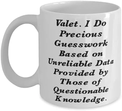 Valet. I Do Precious Guesswork Based On. Valet 11oz 15oz Mug, Motivational Valet Gifts, Cup For Men Women From Coworkers, Valet Birthday Present, Valet Birthday Gift Ideas, Valet Gifts For Men, Valet 3 Valet. I Do Precious Guesswork Based On. Valet 11oz 15oz Mug, Motivational Valet Gifts, Cup For Men Women From Coworkers, Valet Birthday Present, Valet Birthday Gift Ideas, Valet Gifts For Men, Valet - Image 3